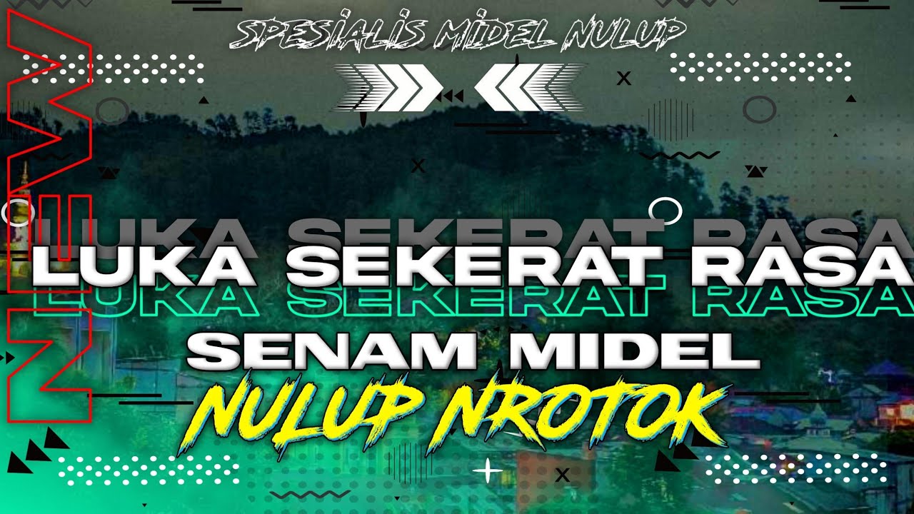 Dj Luka Sekerat Rasa X Senam Midel Full Nrotok Bass Blayer Nguk Nulup Gapret RMX
