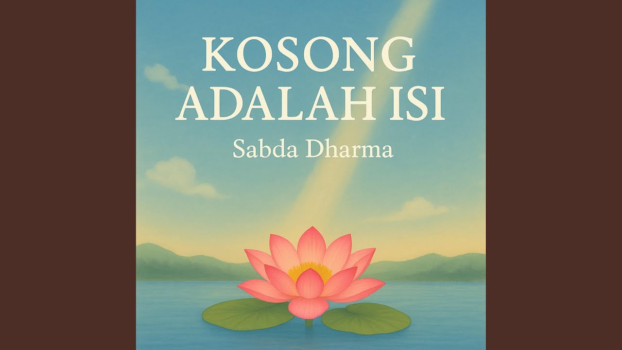 Lagu Buddhis Kosong Adalah Isi