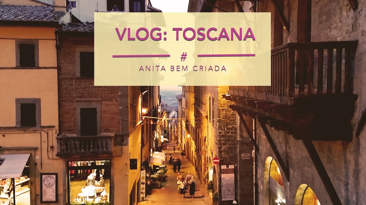 Vlog de Viagem: Toscana, Itália (Highlights, vinícolas, hoteis, restaurantes..) | Anita Bem Criada