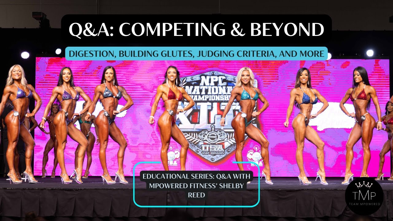 YOUR BIKINI PREP QUESTIONS ANSWERED: Building glutes, digestion, judging criteria, and more!