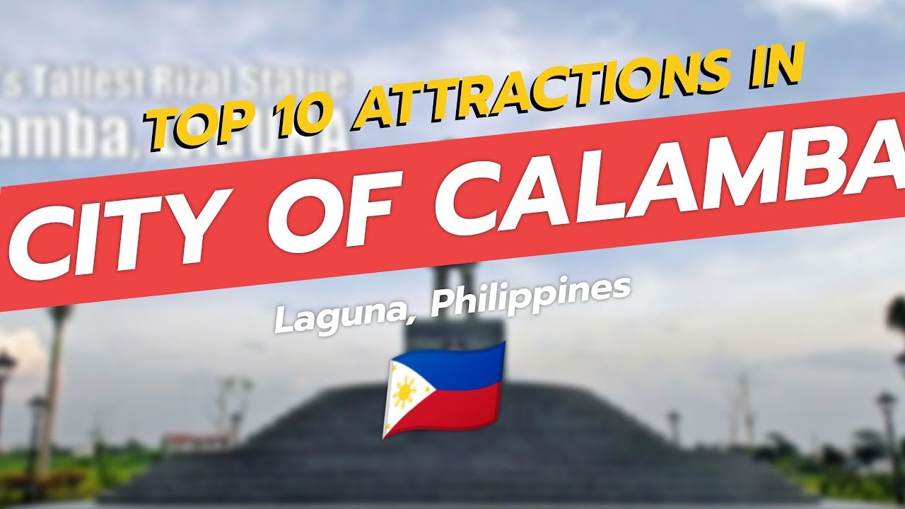 Discover Calamba: Top 10 Must-See Attractions! 🌟🏞️