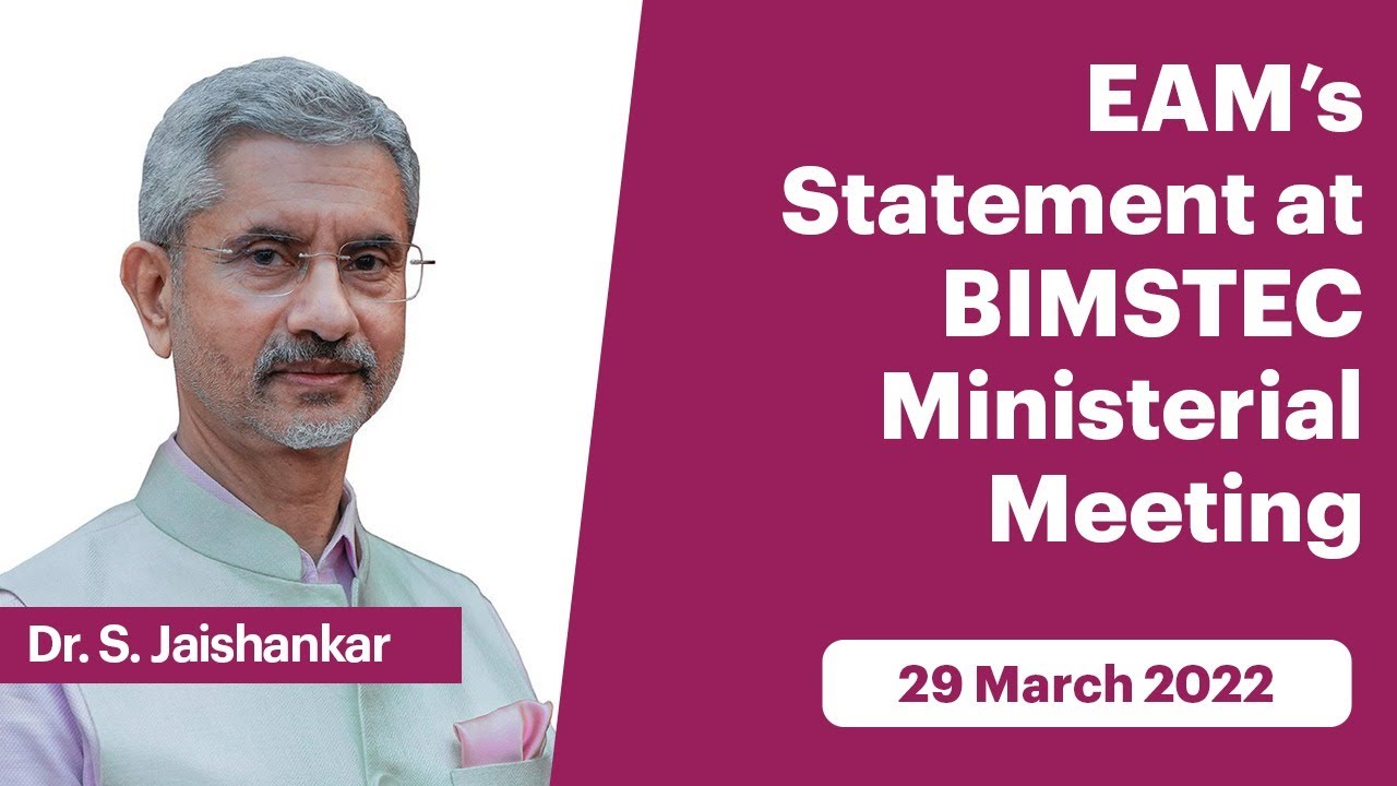 EAM&rsquo;s Statement at BIMSTEC Ministerial Meeting (March 29, 2022)