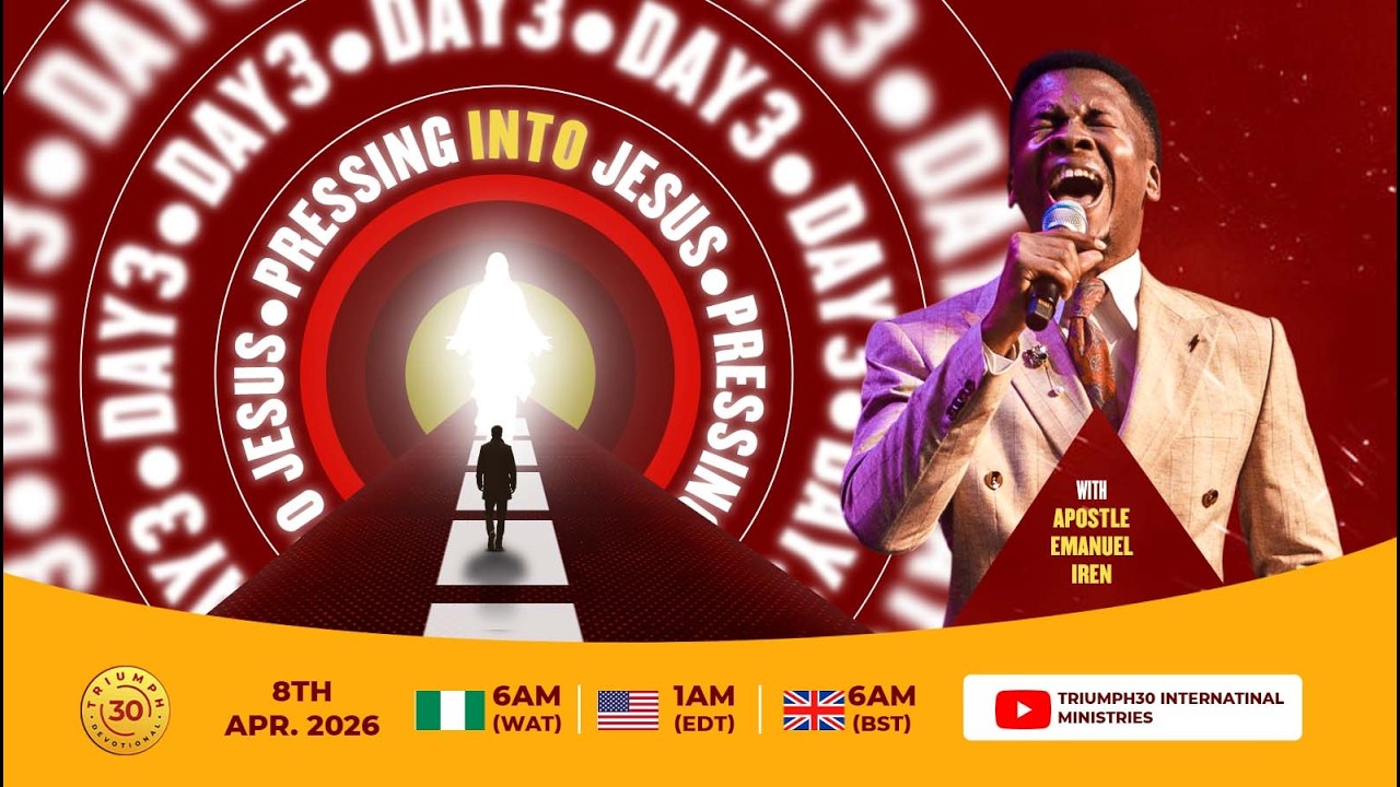 DAY 3 OF PRESSING INTO JESUS  WITH APOSTLE EMMANUEL IREN  | 8TH APRIL  2026