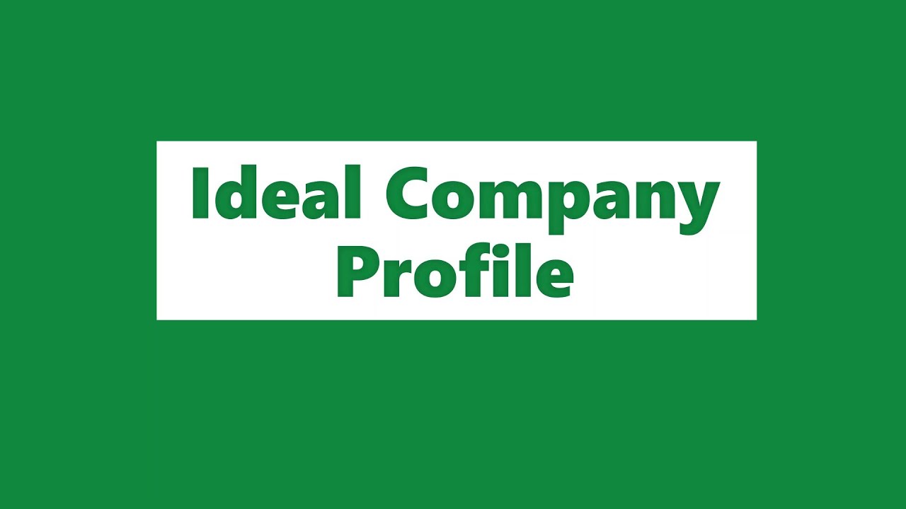 Ideal Company Profile