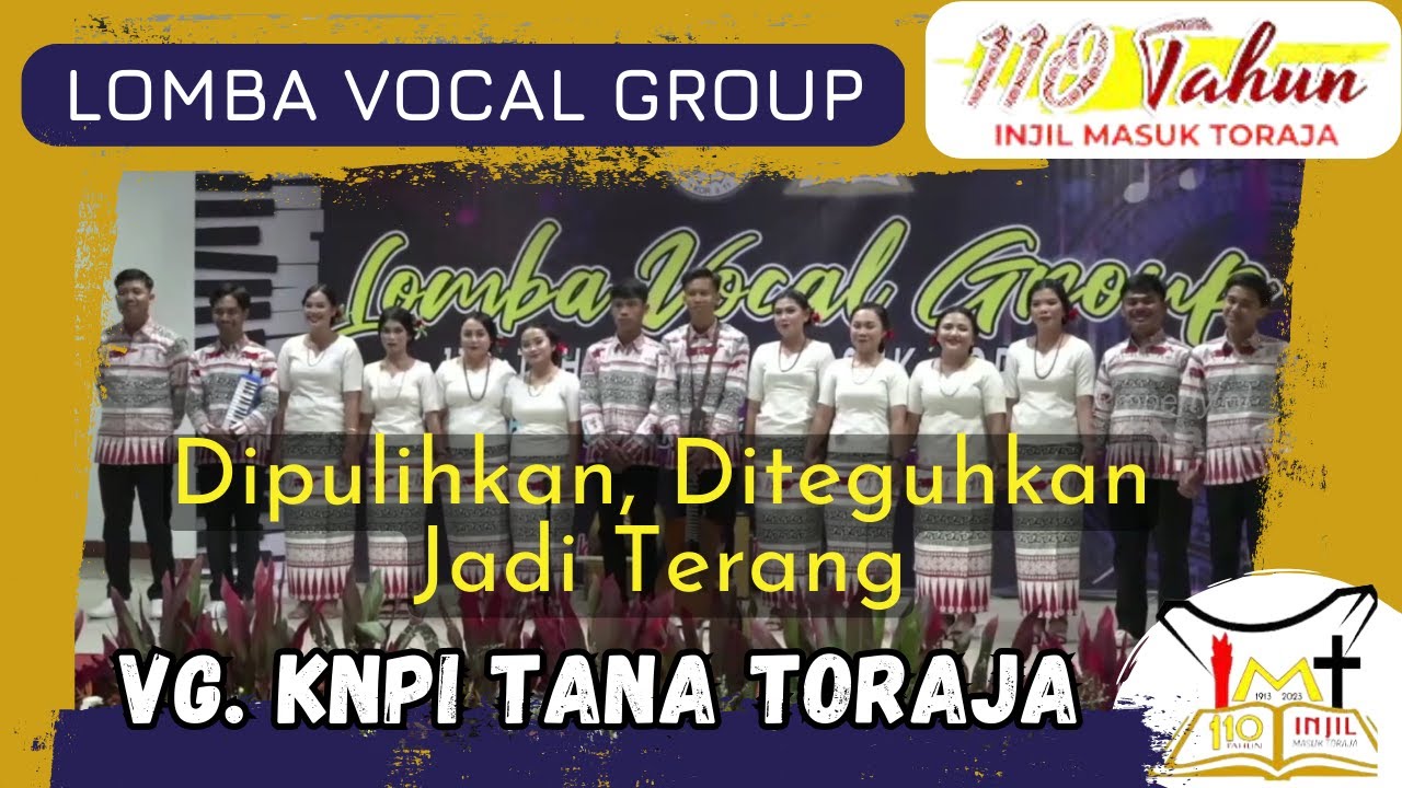 Dipulihkan, Diteguhkan Jadi Terang -  VG. KNPI Tana Toraja | LOMBA VOCAL GROUP  110 IMT
