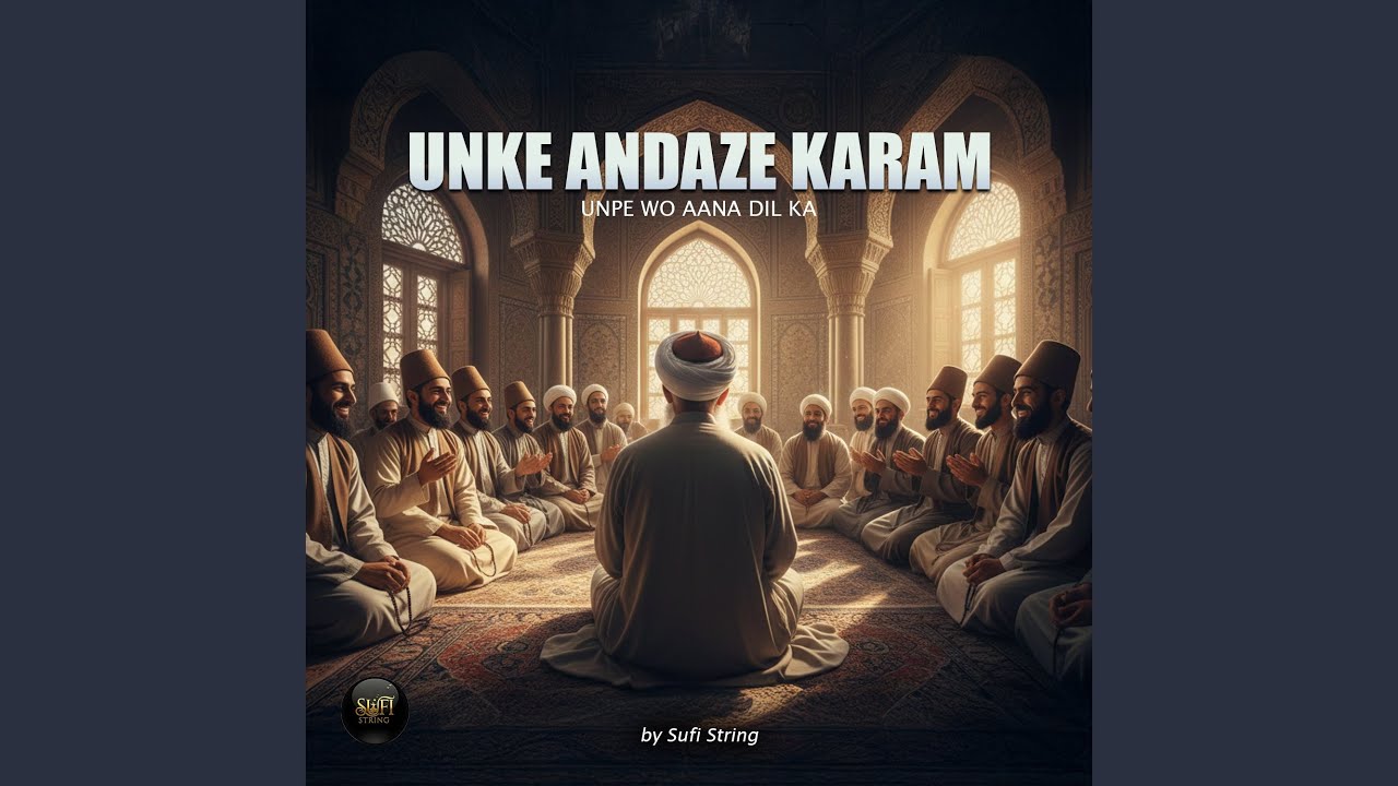 Unke Andaze Karam Unpe Wo Aana Dil Ka