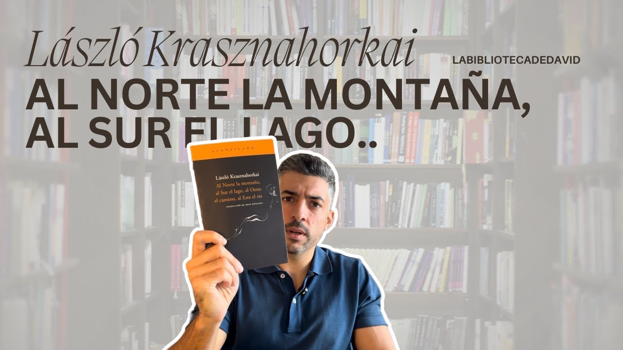📚 Al Norte la Montaña | László Krasznahorkai | Nobel de Literatura 2025 | Reseña