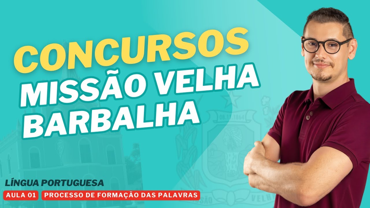 Aula 01 - Processo de Formação das Palavras - Concursos de Missão Velha e Barbalha
