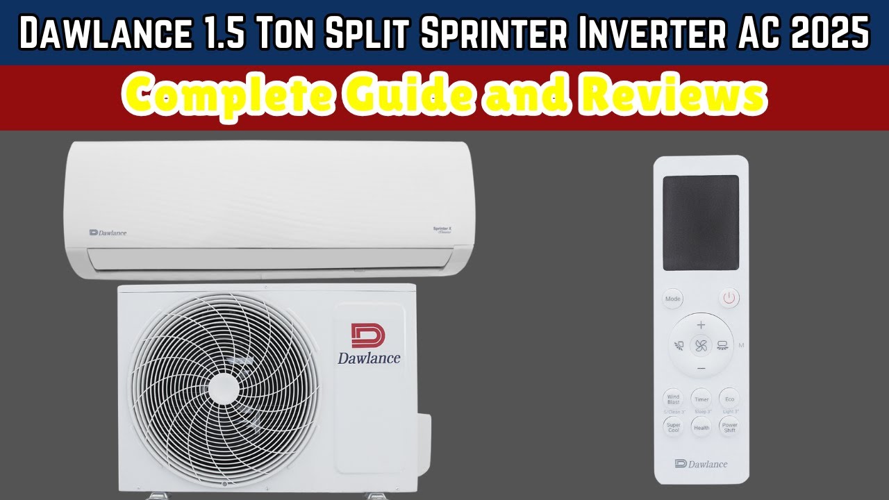Dawlance 1.5 Ton Split Sprinter Inverter AC 2025 - Complete Guide and Reviews