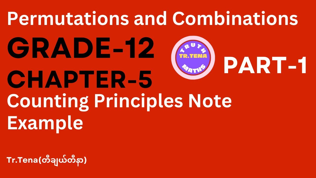 Grade12 maths chapter5 , Permutations and Combinations, Counting Principle and Example,  Tena