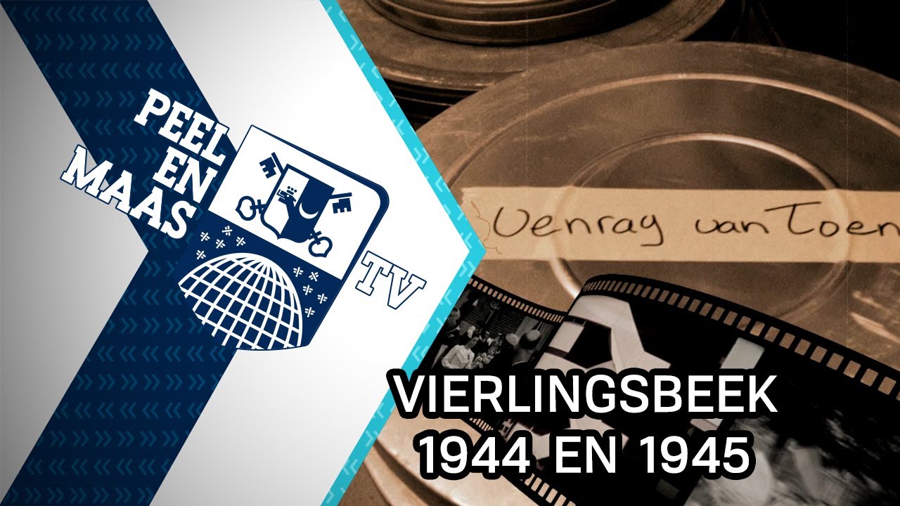 Venray van toen: Vierlingsbeek | 1944 en 1945 - 9 januari 2021 - Peel en Maas TV Venray