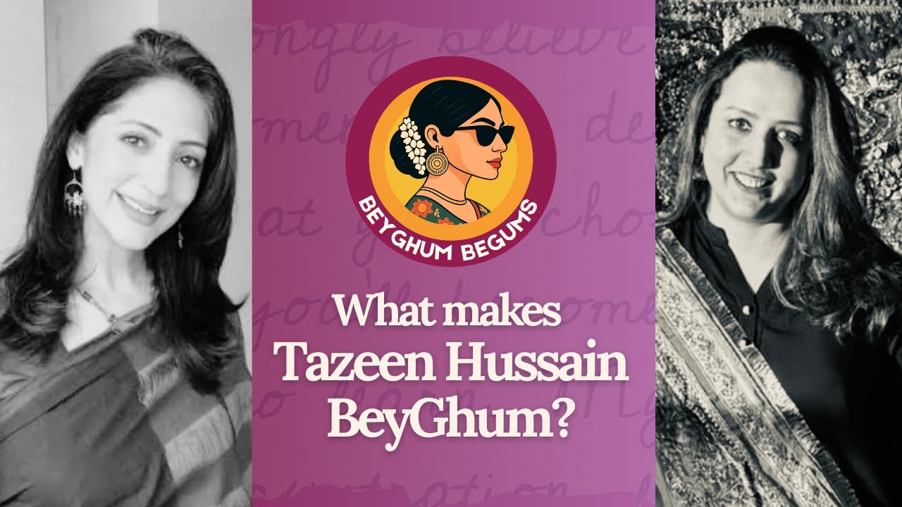 BeyGhum Begums | Nariman Ansari | Episode 11: Tazeen Hussain