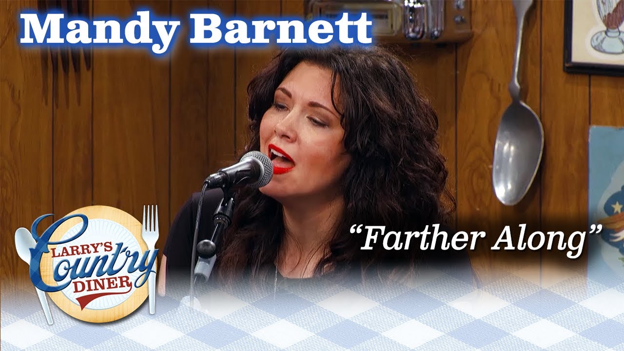 MANDY BARNETT sings FARTHER ALONG on LARRY'S COUNTRY DINER!