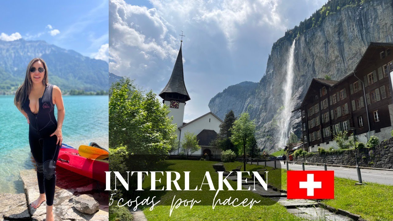 5 Cosas por hacer en Interlaken, Suiza en 4 dias!