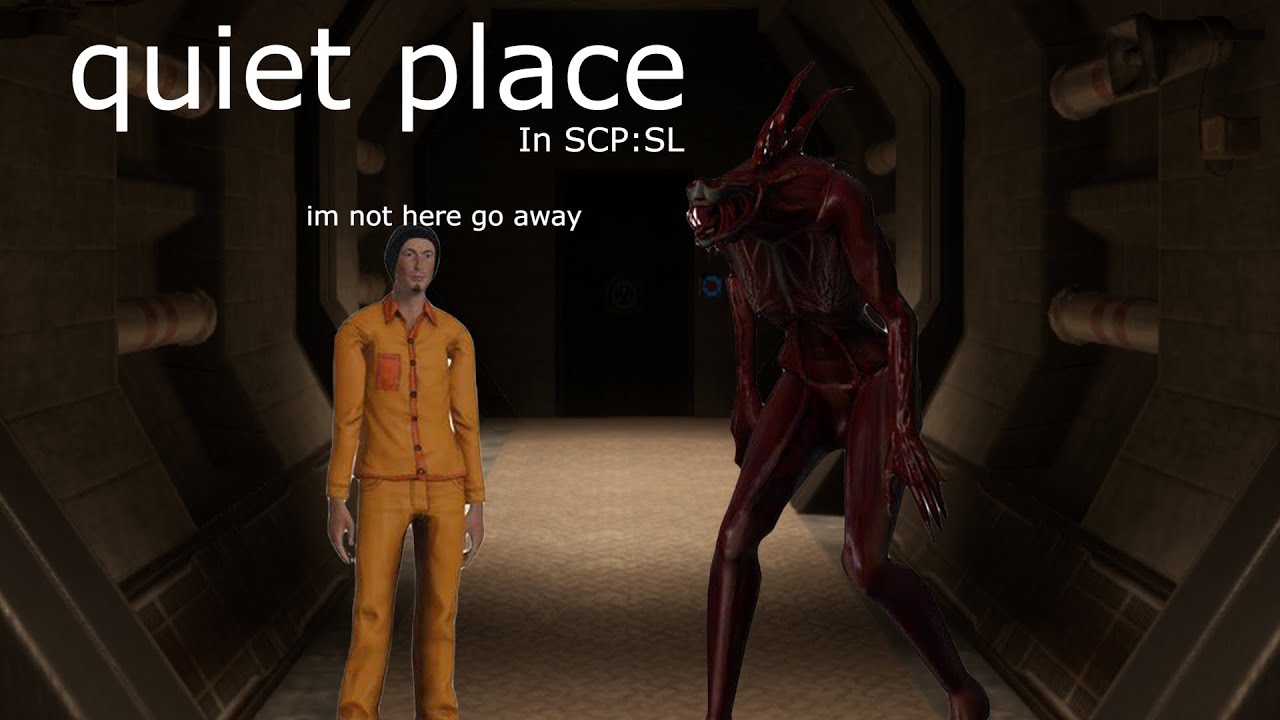 a quiet place in SCP:SL
