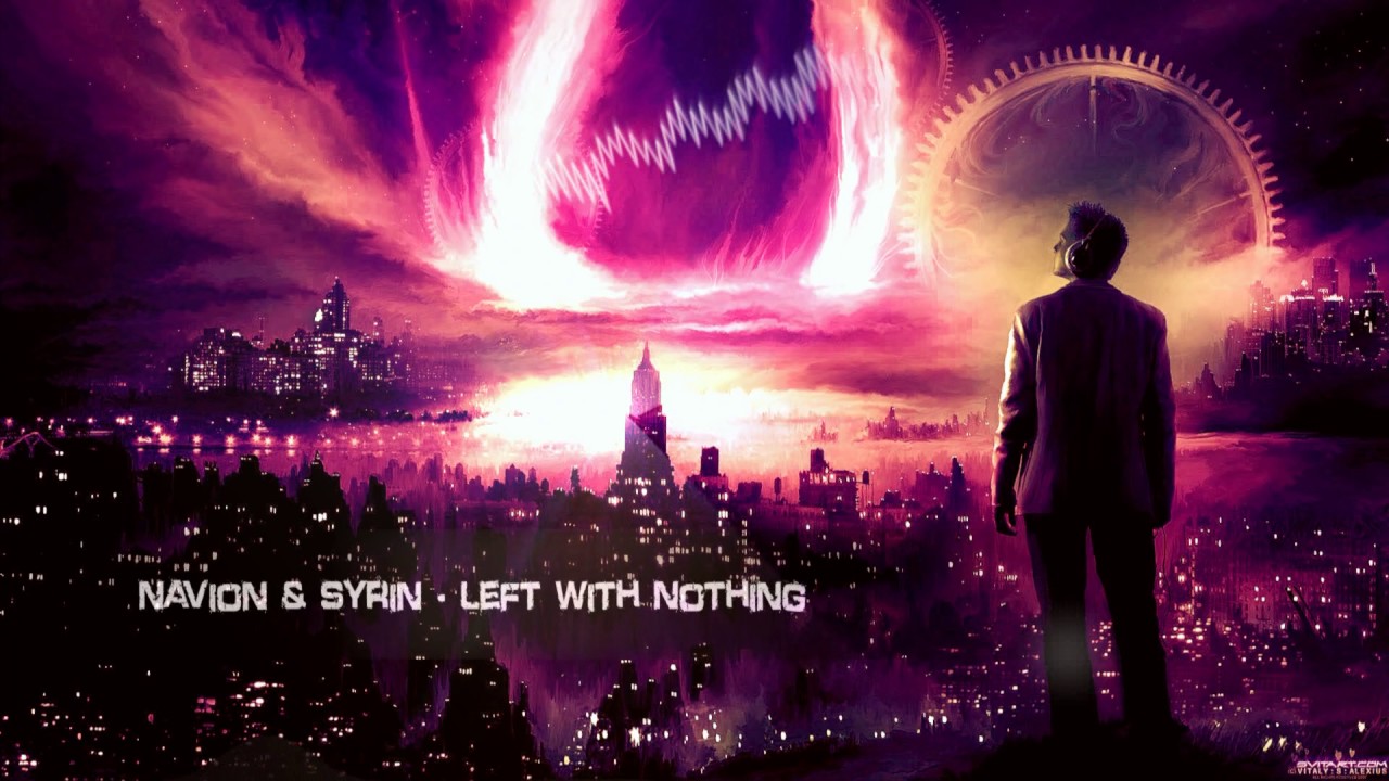 Navion & Syrin - Left With Nothing [Upcoming Free Release]