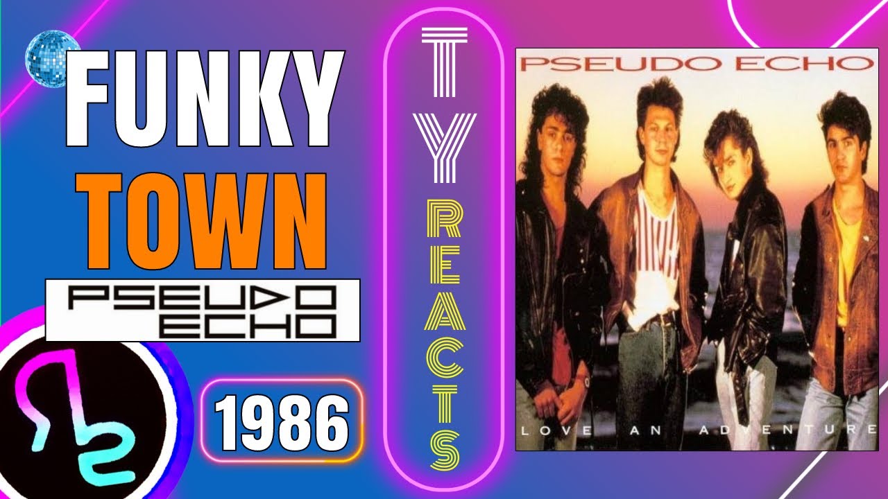 Ty Reacts To Pseudo Echo - Funky Town