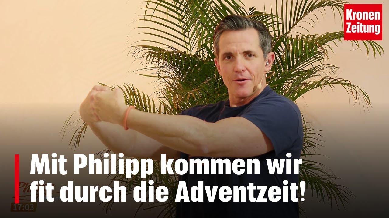 Philipp bewegt am Sonntag, 15.12.: Fit durch den Advent