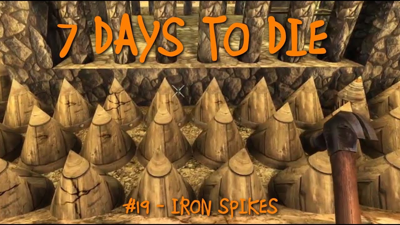 7 Days To Die: #19 - Iron Spikes
