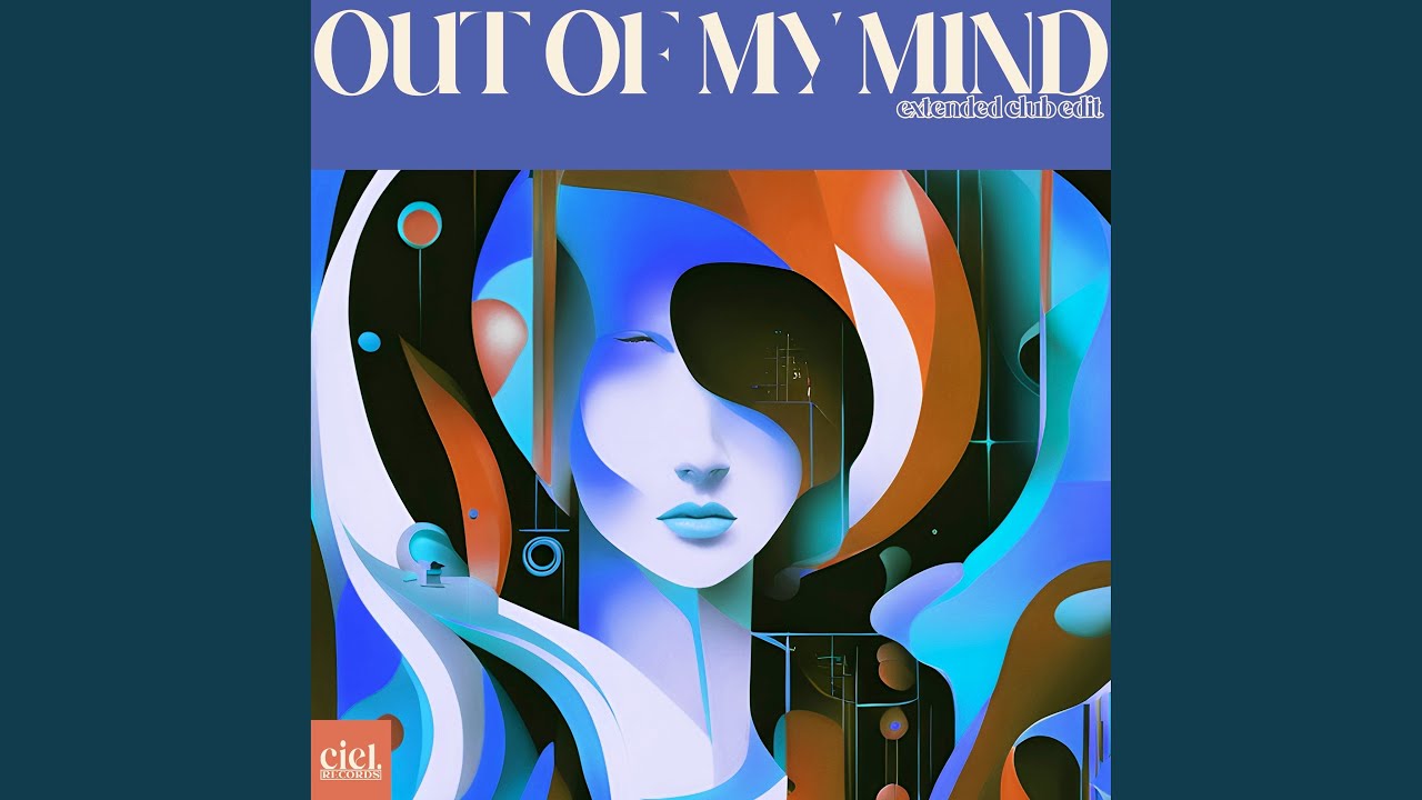 Out of My Mind (Extended Club Edit)