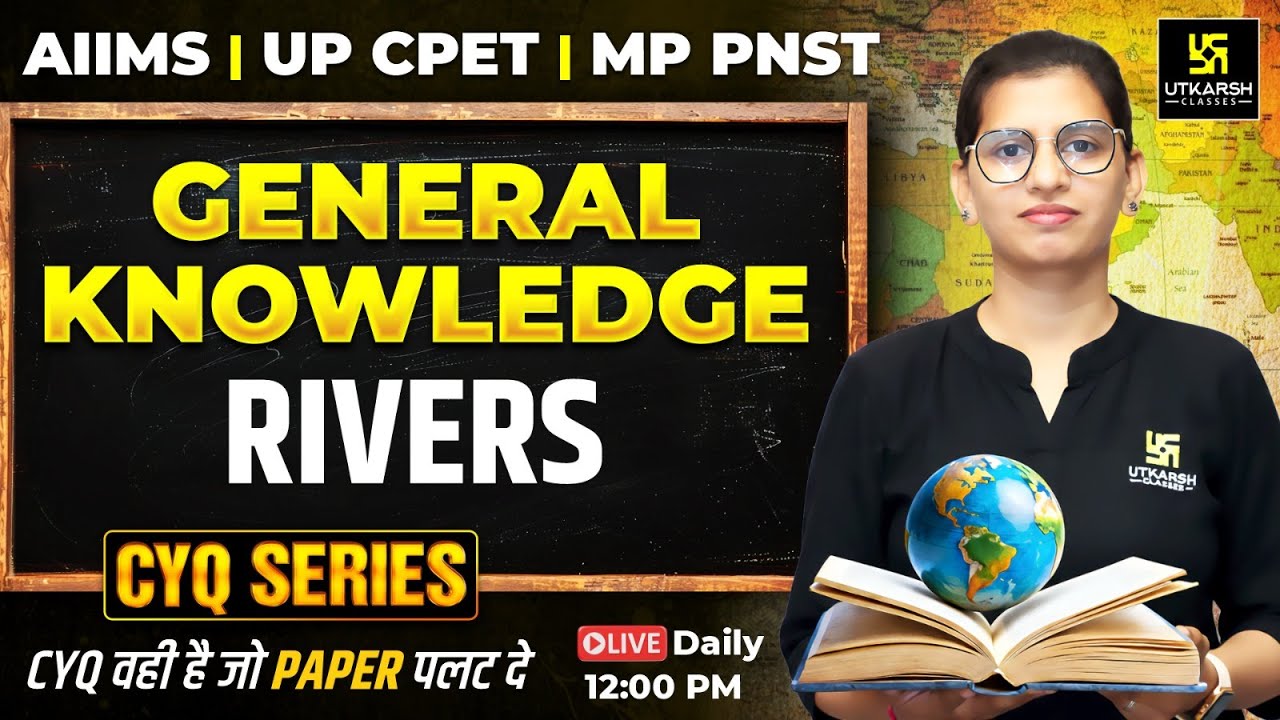 CYQ Series | General Knowledge #1 Rivers | BSc Nursing & Paramedical Entrance Exams 2026