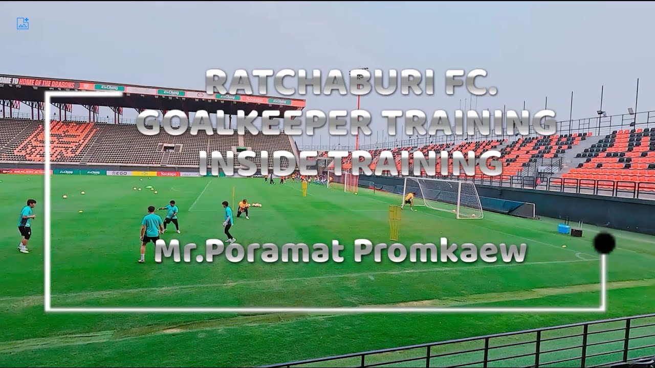 RATCHABURI FC. / GOALKEEPER TRAINING / INSIDE TRAINING / SEASON 2025-26