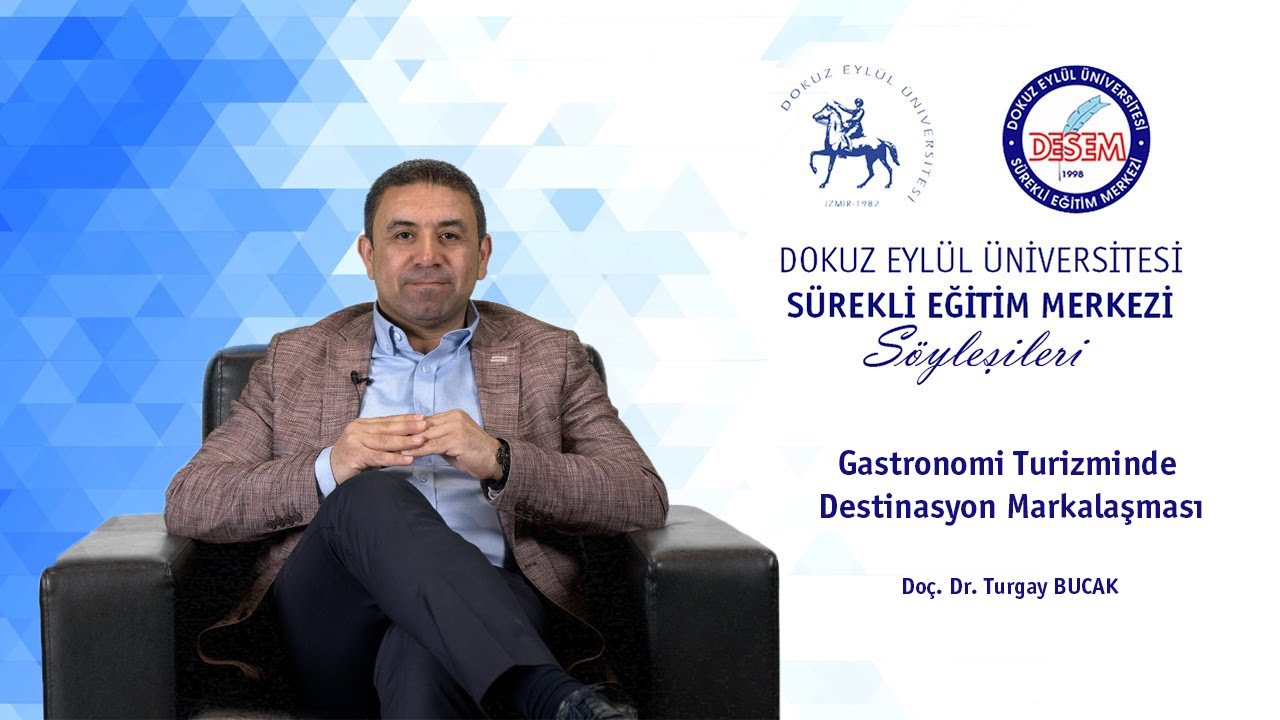 DESEM Söyleşileri - 72 Gastronomi Turizminde Destinasyon Markalaşması