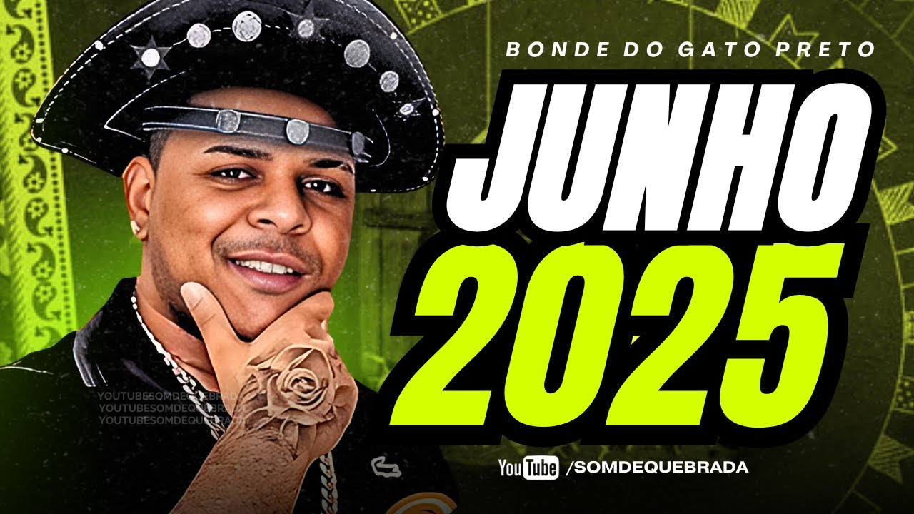 BONDE DO GATO PRETO - REPERTÓRIO NOVO JULHO 2025 - ARROCHADEIRA PRA PAREDÃO MUSICAS NOVAS 2025
