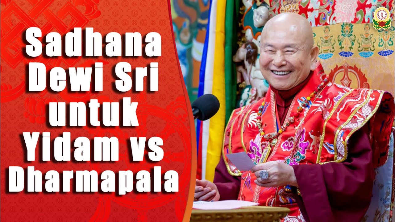 04-01-2026 Q&A 2: Sadhana Dewi Sri untuk Yidam vs Dharmapala 吉祥天女該如何觀修？