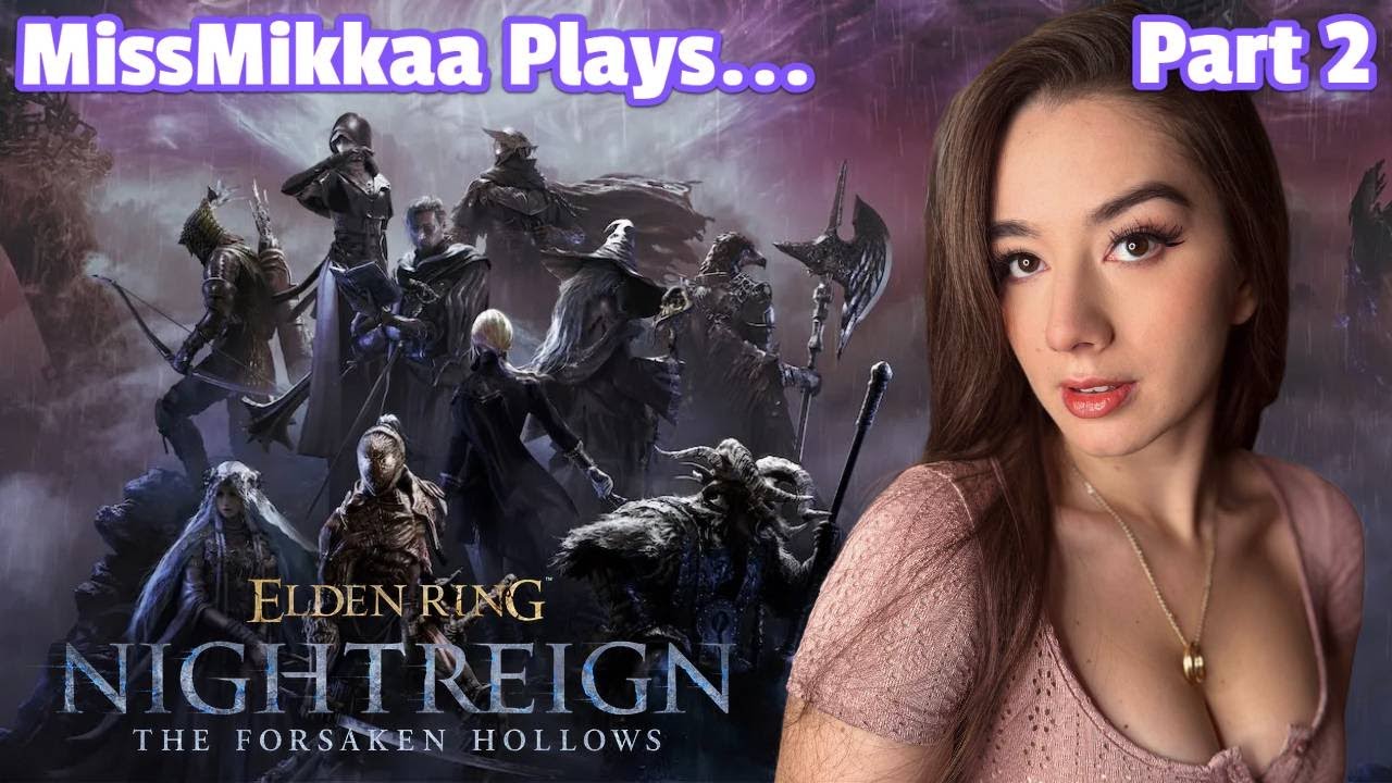 Let's Play Elden Ring: Nightreign [The Forsaken Hollows DLC] | Part 2 | MissMikkaa