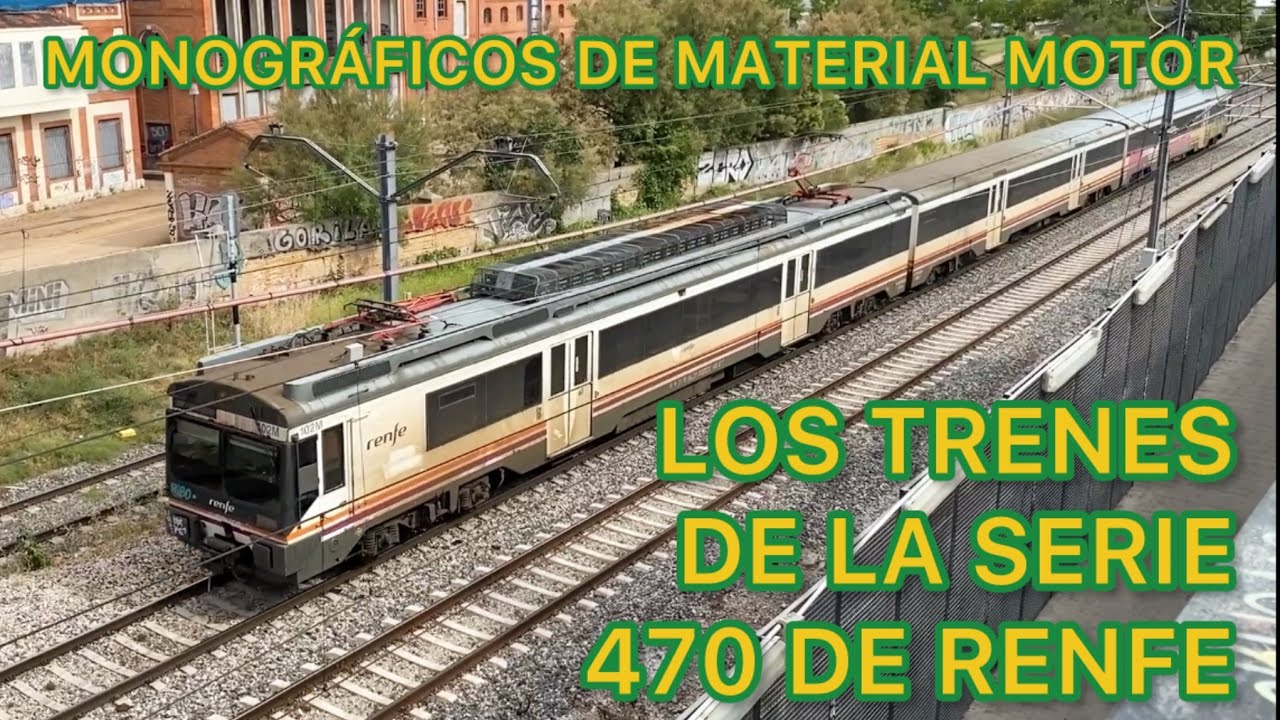 ⚙️Los TRENES de la serie 470 de RENFE Media Distancia Ex Cercanías FERROCARRIL de España MMM07