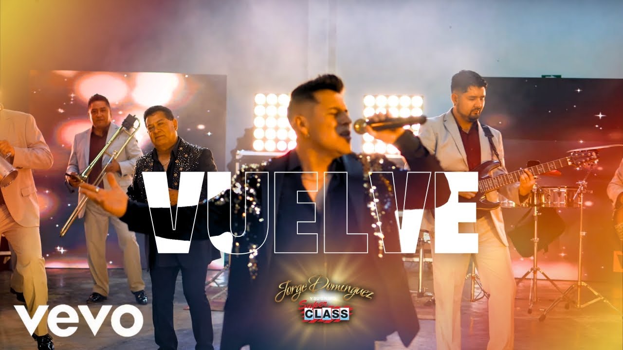 Jorge Dominguez y su Grupo Super Class - Vuelve