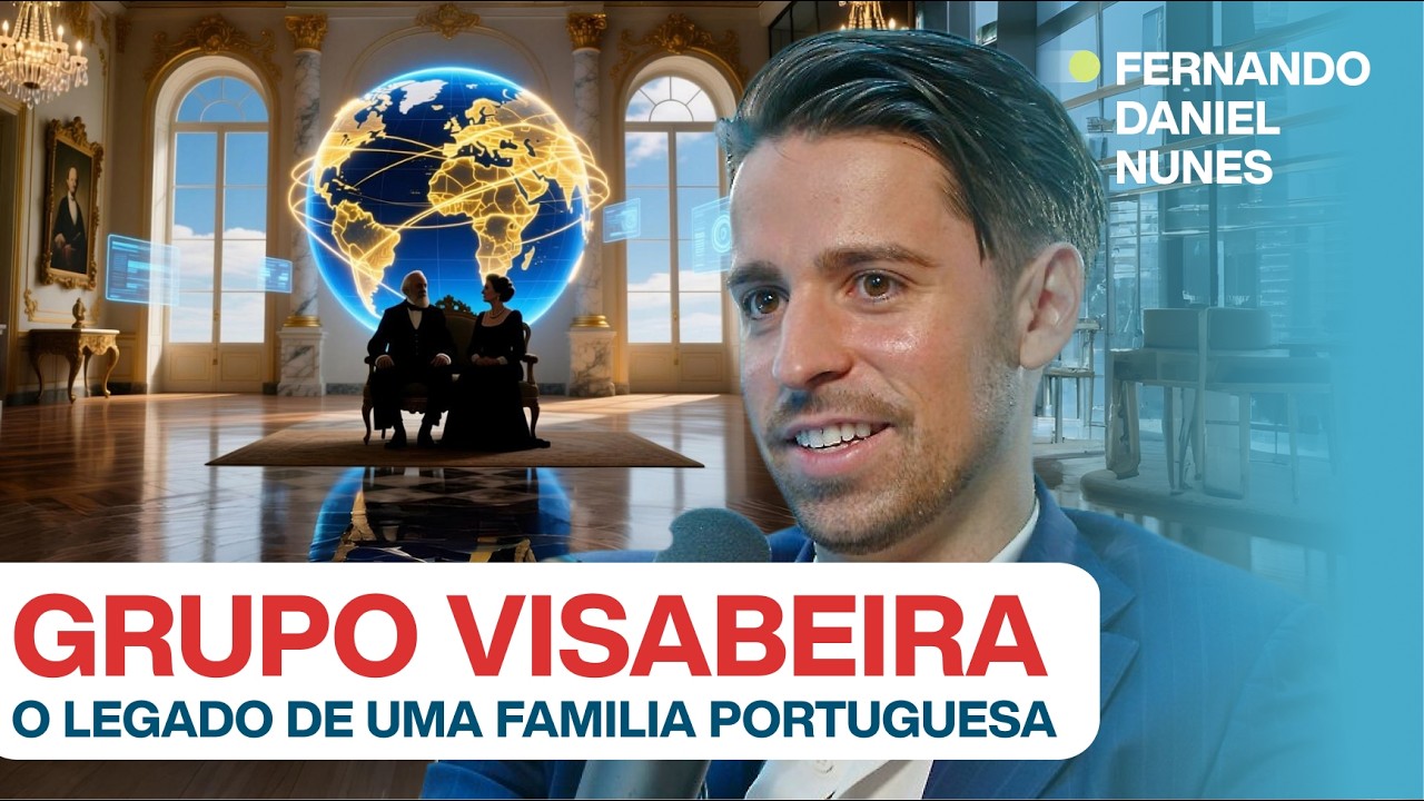 #252: GRUPO VISABEIRA, O LEGADO DE UMA FAMILIA PORTUGUESA c/ Fernando Daniel Nunes