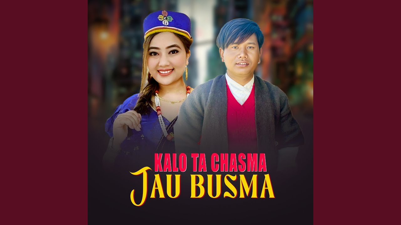 Kalo Ta Chasma Jau Busma