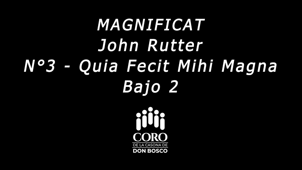 Rutter's Magnificat - 03 - Quia Fecit Mihi Magna - Bajo 2