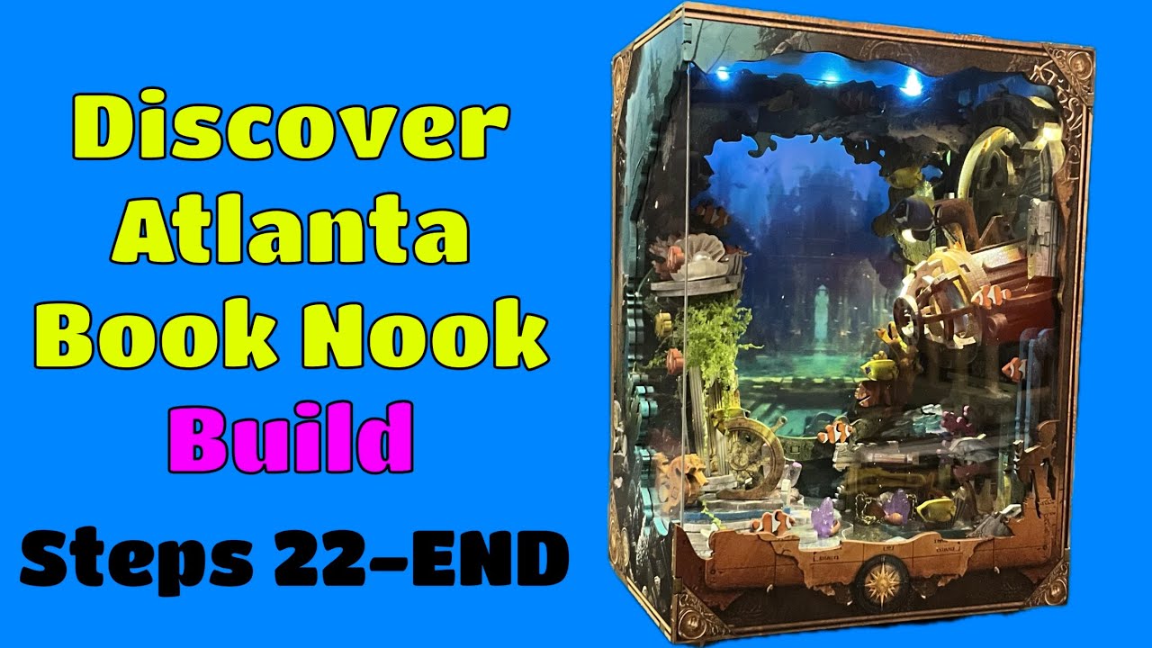 Discover Atlanta Book Nook Build: Steps 22-END