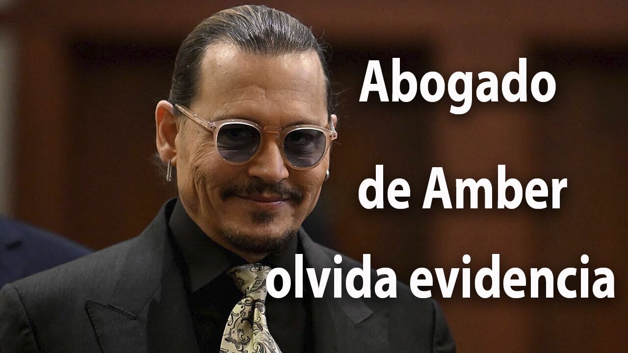 Caso JOHNNY DEPP / Abogado de Amber Hear olvida evidencia