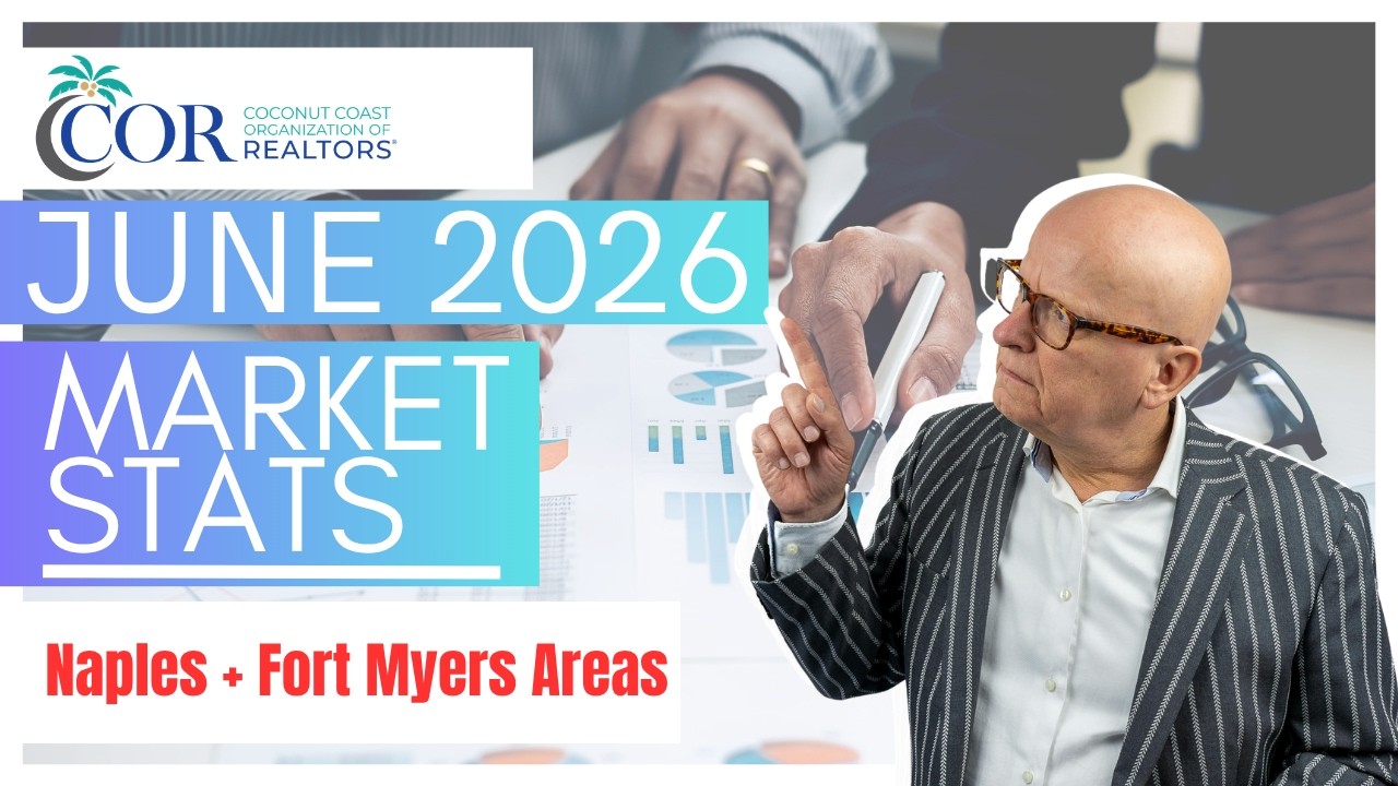 June 2026 Naples & Fort Myers Market Update | Prices, Inventory, Closed Sales & Housing Trends