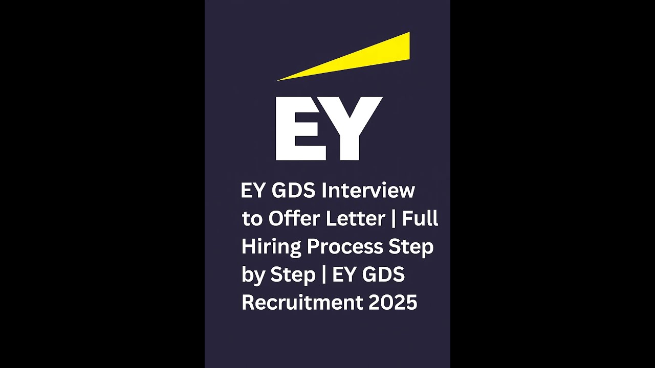 EY GDS Interview Experience to Offer Letter | How I Got Job at Ernst & Young 2025 |
