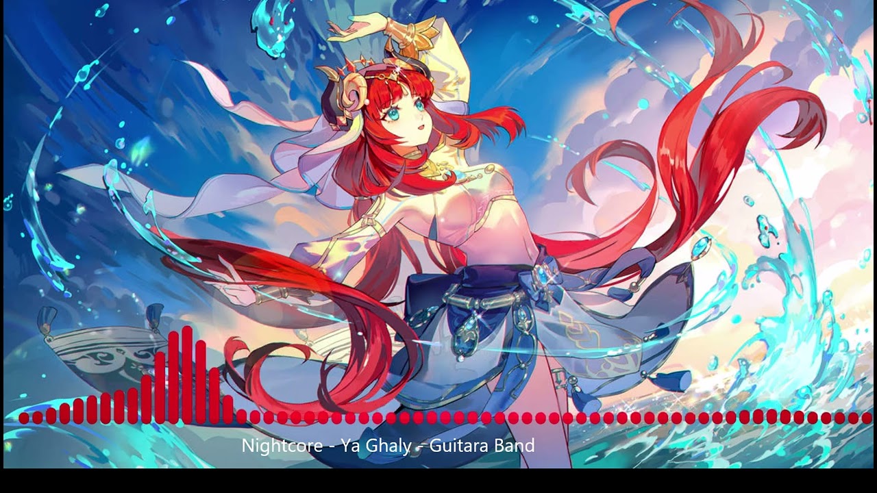 Nightcore - Ya Ghaly - Guitara