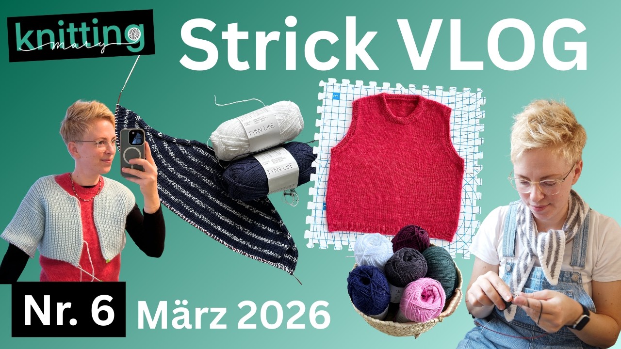 Strick-VLOG Nr. 06: Updates bei meinen aktuelles Strickprojekten, Frühlings-Garne und Strickpläne