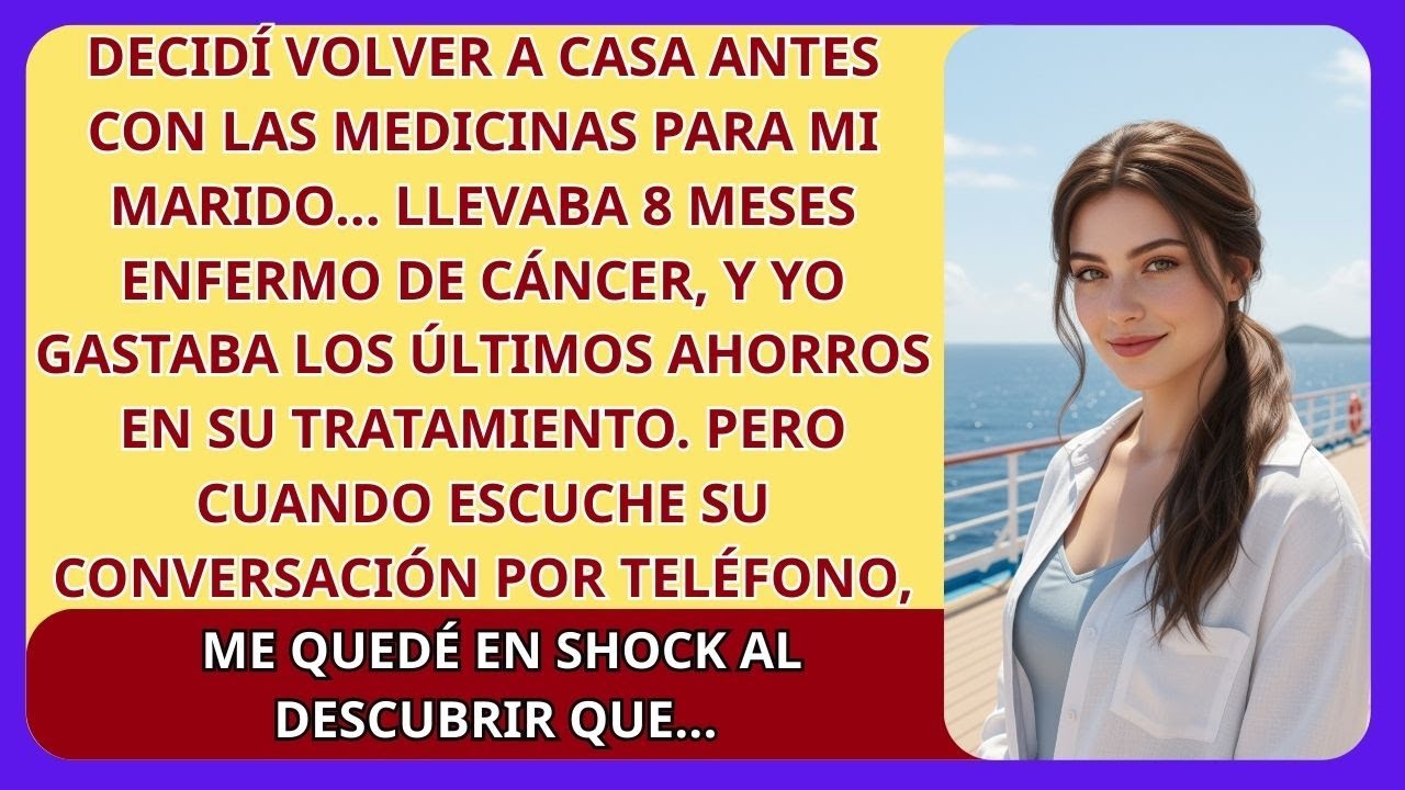 Volví a casa más temprano con las medicinas para mi marido enfermo... Pero lo que escuché...
