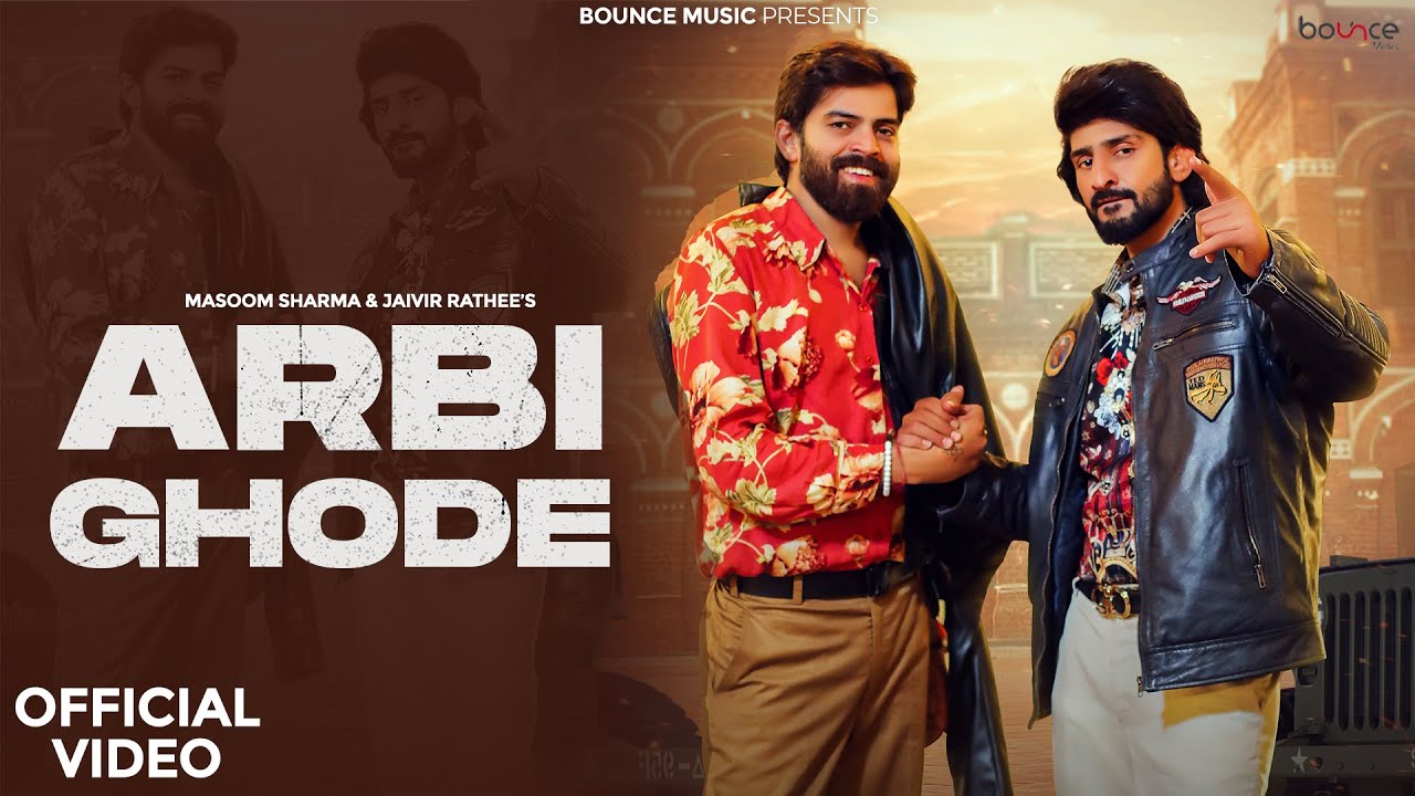 ARBI GHODE (Official Video) - Masoom Sharma | Jaivir Rathee | New Haryanvi Songs 2024 | Bounce Music