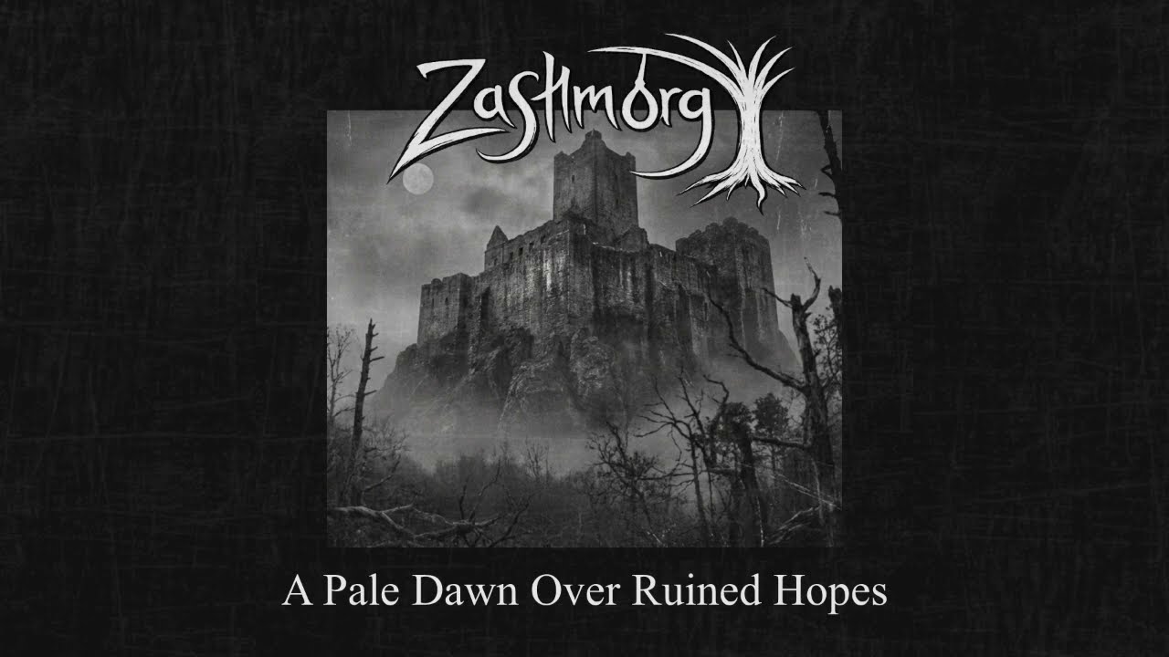 ZASHMORG - A Pale Dawn Over Ruined Hopes (Dungeon Synth)