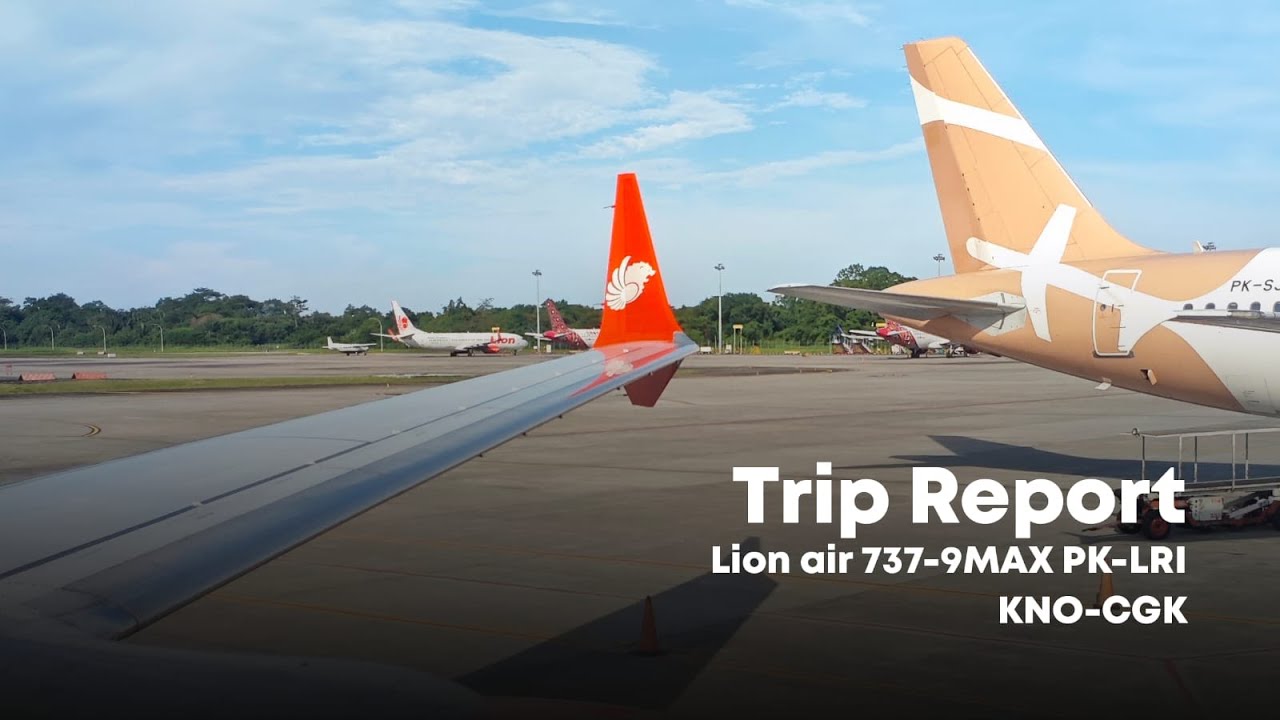 TERBANG BERSAMA LION AIR BOEING 737-9MAX DARI MEDAN MENUJU JAKARTA