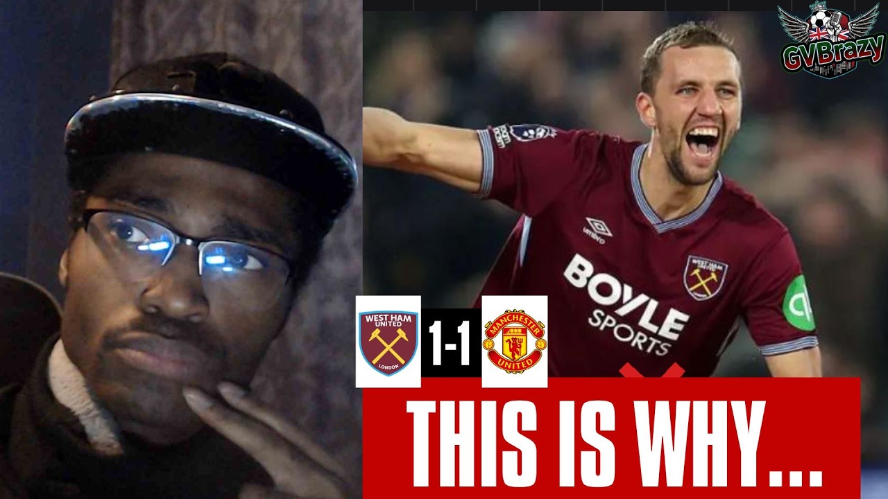 West Ham 1-1 Manchester United | THIS Is Why I Said Don’t Get Carried Away
