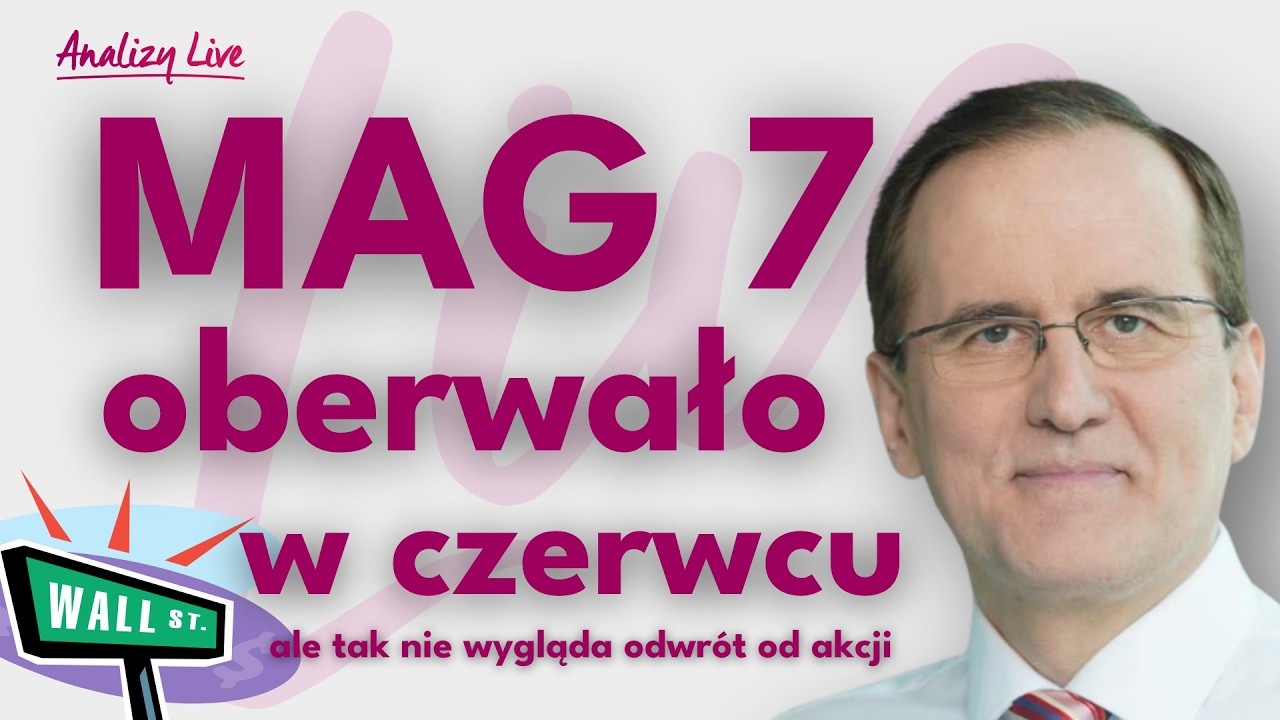 Mag 7 po czerwcowym laniu. AI, dolar, ropa i inflacja &ndash; co  grają rynki? 30.06.2026
