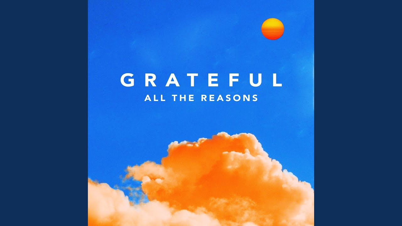 Grateful (All the Reasons)