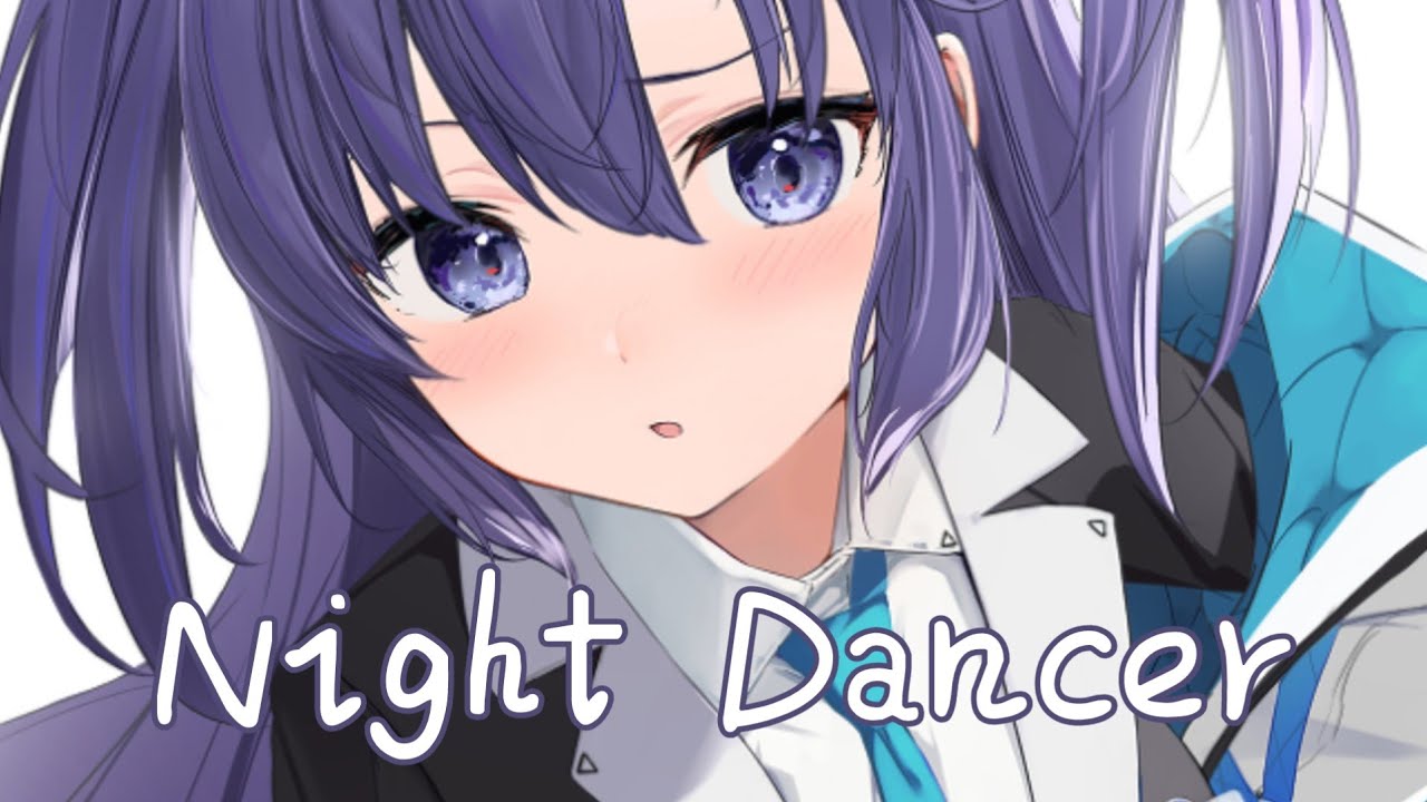 ◈Nightcore - Night Dancer (Shania Yan) {委託} [中日歌詞] ♫ 雖然是看似無所謂的夜晚 既響亮又耀眼的你 ♫