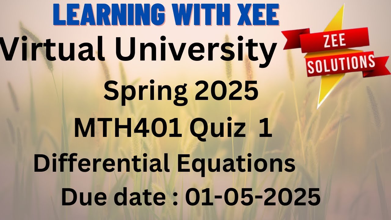 MTH401 Differential Equations Quiz 1 Spring 2025 Virtual University of Pakistan